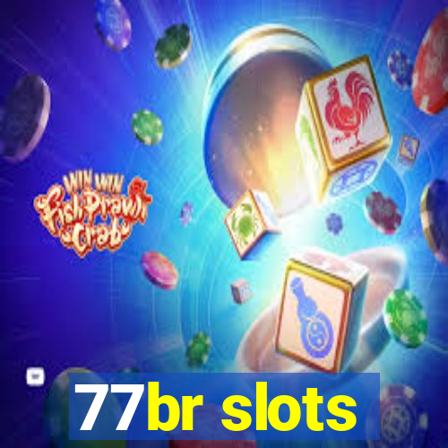 77br slots